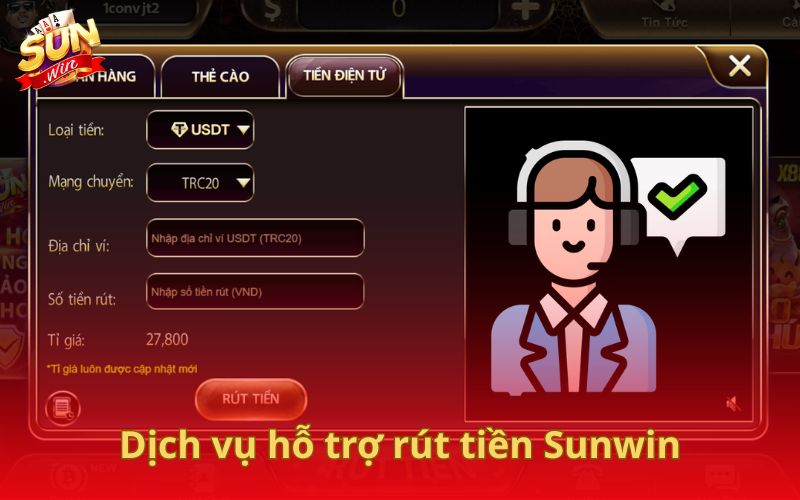 Dịch vụ hỗ trợ rút tiền Sunwin