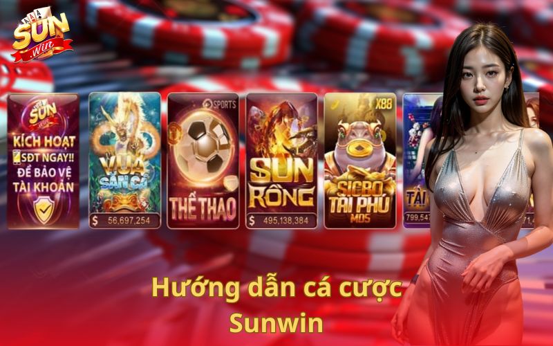 huong dan ca cuoc sunwin
