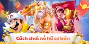 Cách Chơi Nổ Hũ - Trọn Bộ Bí Kíp Gia Tăng Tiền Thưởng
