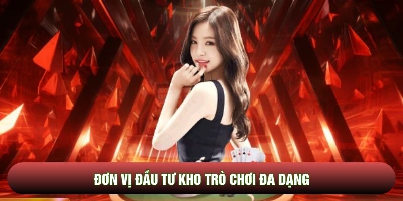 Đơn vị đầu tư kho trò chơi đa dạng