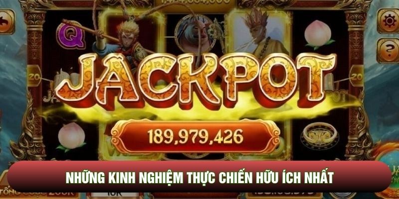 Những kinh nghiệm thực chiến hữu ích nhất