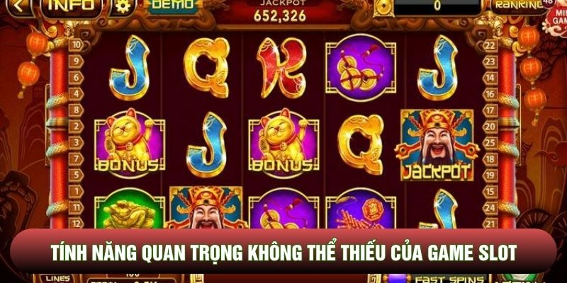 Những tính năng quan trọng không thể thiếu của game slot
